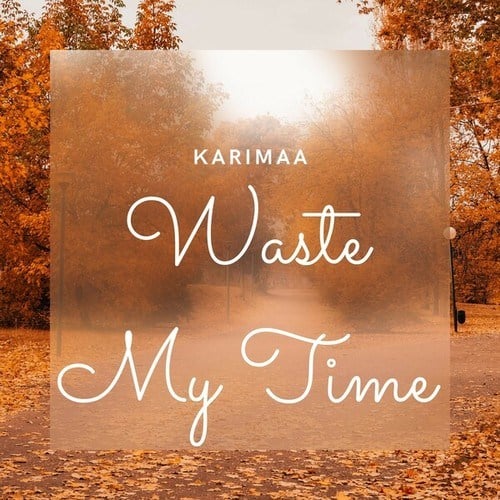 Karimaa-Waste My Time