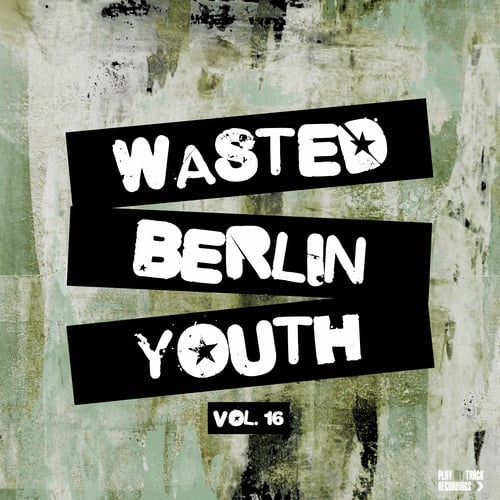 Various Artists-Wasted Berlin Youth, Vol. 16