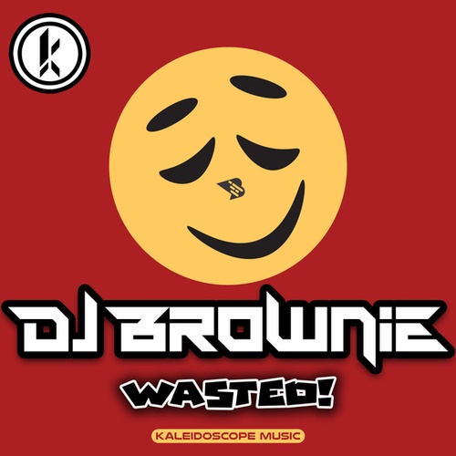 DJ Brownie-Wasted!