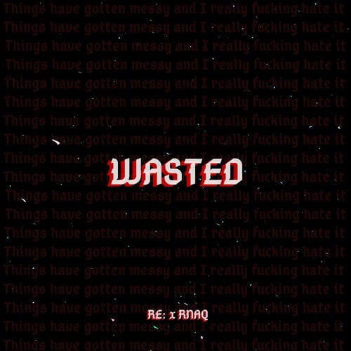 RNAQ, Re:-wasted