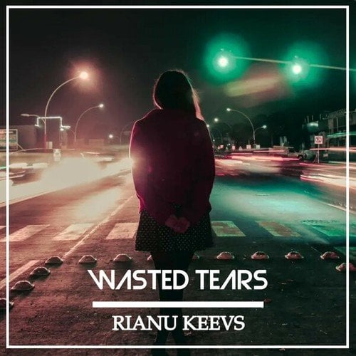 Rianu Keevs-Wasted Tears