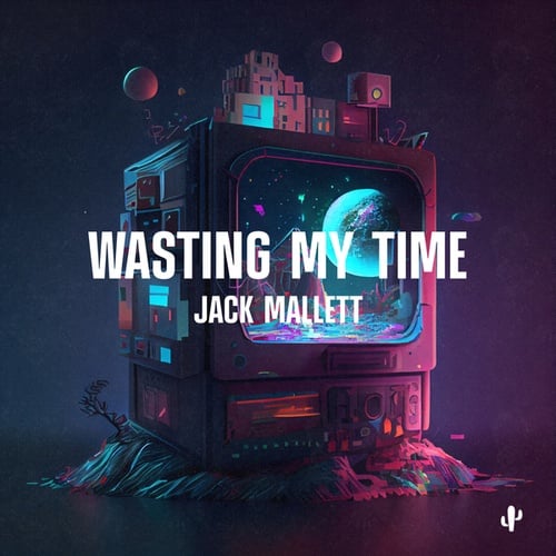 Jack Mallett-Wasting My Time
