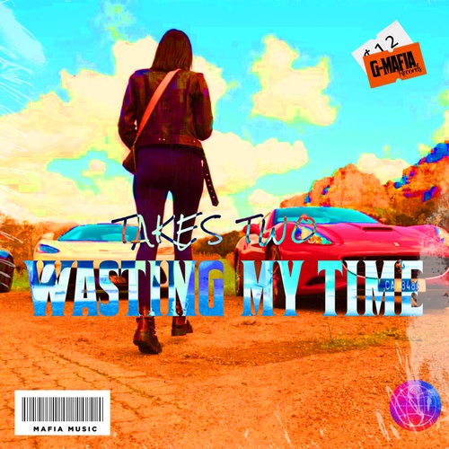 Takes Two-Wasting My Time