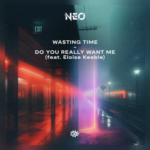 Eloise Keeble, Neo-Wasting Time / Do You Really Want Me