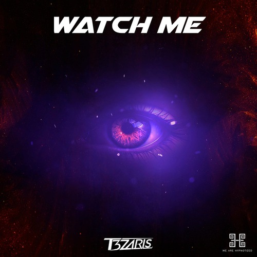 T3ZARIS-Watch Me