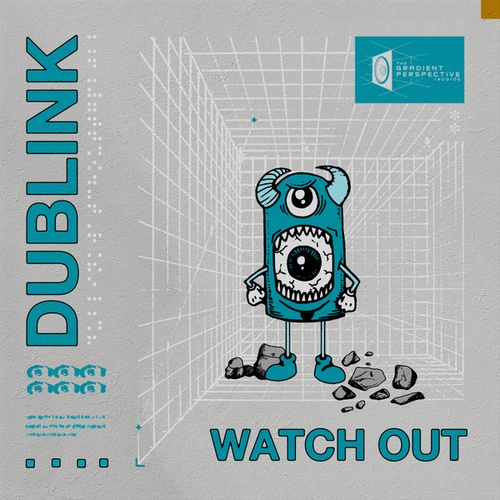Dublink-Watch Out
