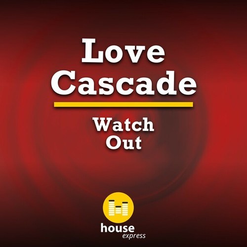 Love Cascade-Watch Out