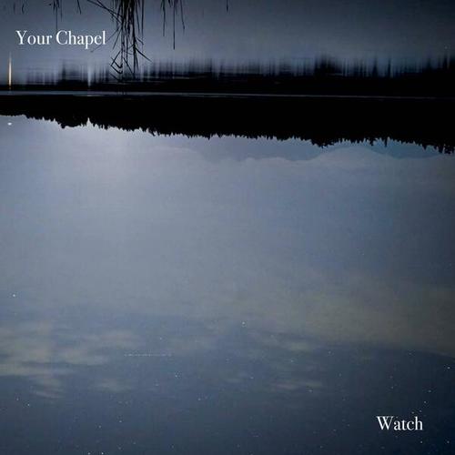 Your Chapel-Watch