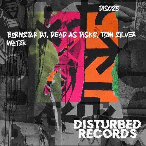 BornStar DJ, Dead As Disko, Tom Silver-Water