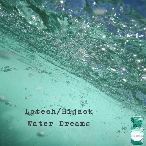 Lotech/Hijack-Water Dreams