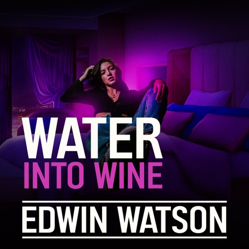 Edwin Watson, 3C-Water Into Wine