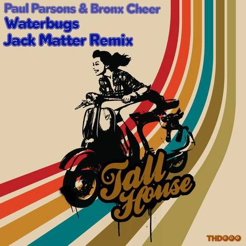 Paul Parsons, Bronx Cheer, Jack Matter-Waterbugs (Jack Matter Remix)