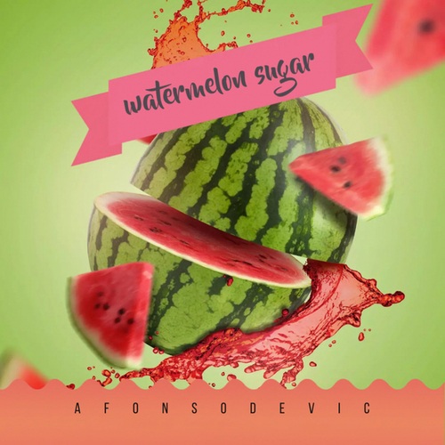 Dj Afonso De Vic-Watermelon Sugar