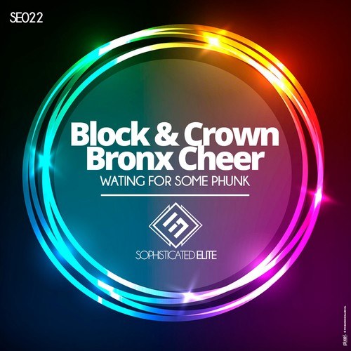 Bronx Cheer, Block & Crown-Wating for Some Phunk