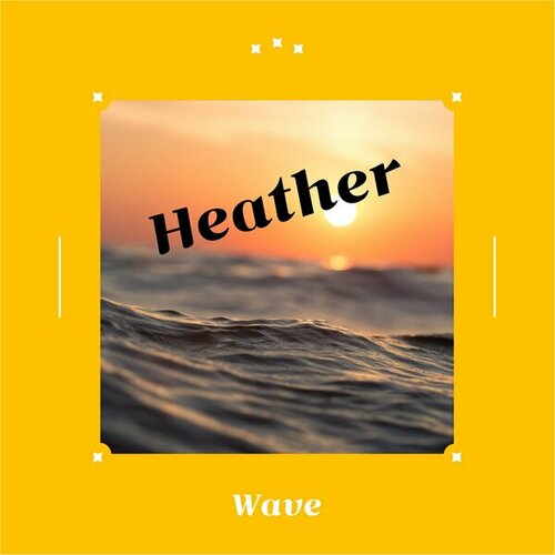 Heather-Wave
