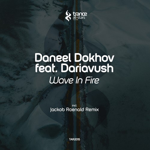 Daneel Dokhov, Dariavush, Jackob Roenald-Wave in Fire