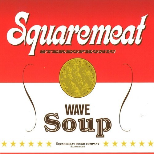 Squaremeat-Wave Soup