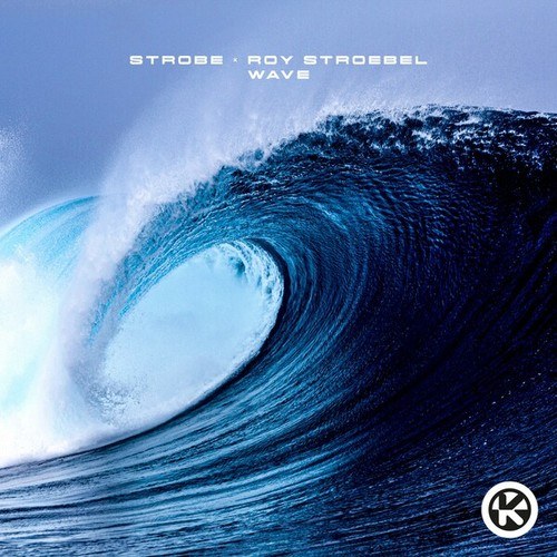 Strobe, Roy Stroebel-Wave