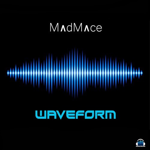Madmace-Waveform