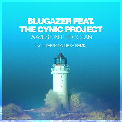 Blugazer, The Cynic Project, Terry Da Libra-Waves On The Ocean