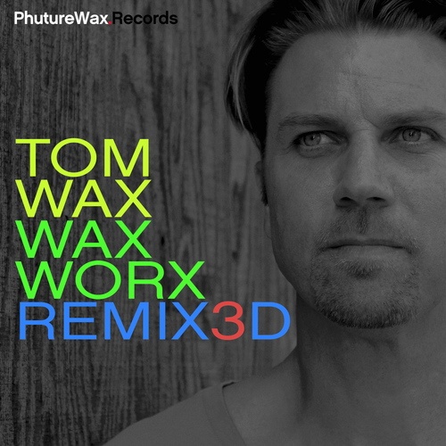 Tom Wax, Ian Oliver, Nova, Michael Wells, Rummy Sharma, Tabis & Dawn, Gotlucky, Nerdjack, M.alt, Carl Cox, Olivier Abbeloos, CJ Bolland, TR Rockets, Marc Greene, TineX, OYYo-WaxWorx Remixed 3