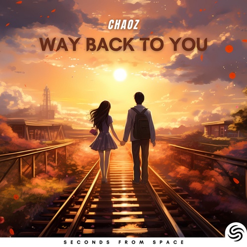 Chaoz, Seconds From Space-Way Back To You