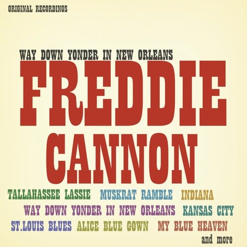 The Spindrifts, The G-Clefs, Freddy Cannon-Way Down Yonder in New Orleans