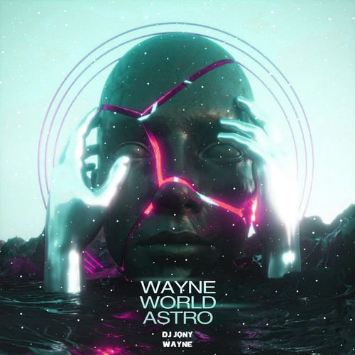 DJ Jony Wayne-Wayne World Astro