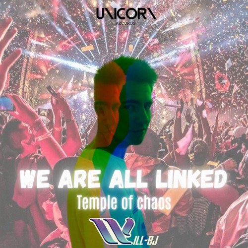 DJ WillBj-We Are All Linked / Temple of Chaos