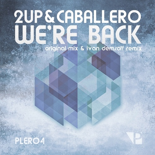 2up, Caballero, Ivan Demsoff-We Are Back