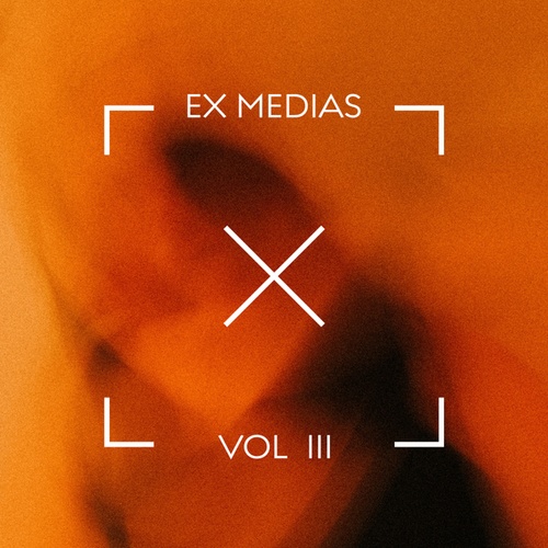 Various Artists-WE ARE EX MEDIAS VOL. III