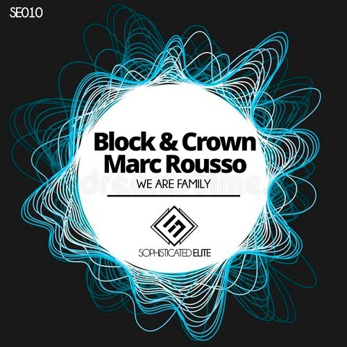 Block & Crown, Marc Rousso-We Are Family