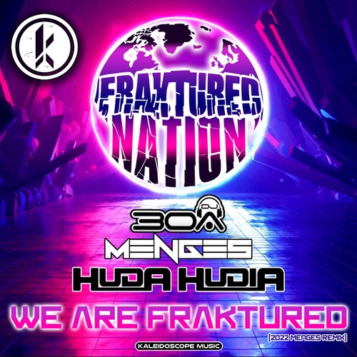 Huda Hudia, DJ30A, Menges-We Are Fraktured