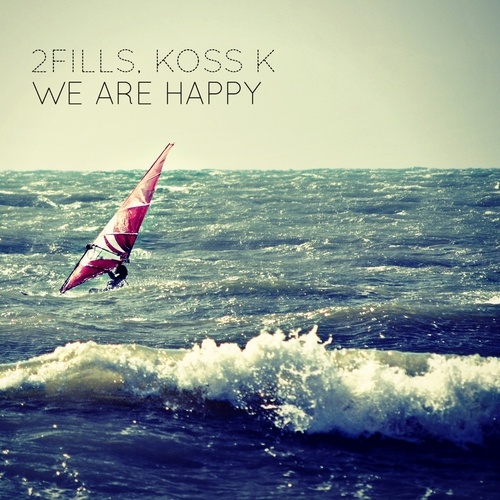 2Fills, Koss K-We Are Happy