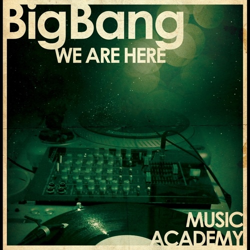 BigBang-We are Here
