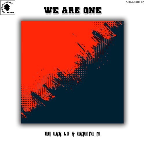 Benito M, Da Lee LS-We Are One