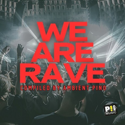 Various Artists-We Are Rave (Compiled by Ambient Pino)