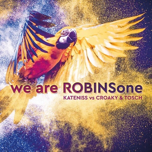 KateNiss, Croaky, Tosch-We Are Robinsone