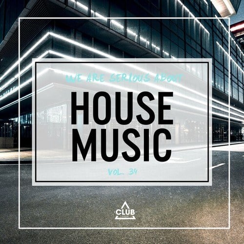 Various Artists-We Are Serious About House Music, Vol. 34