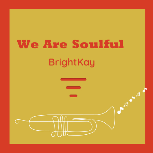 BrightKay, Ntuthuko-We Are Soulful