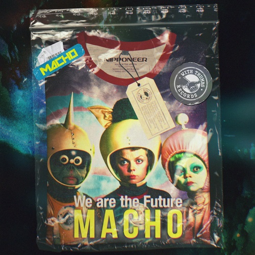 Macho-We Are The Future