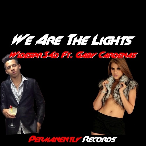 Widespr34d, Gaby Cardenas-We Are The Lights