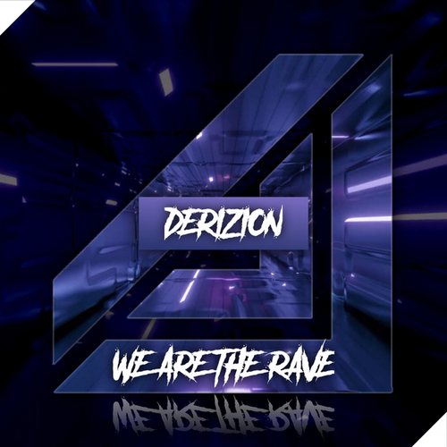 Derizion-We Are The Rave