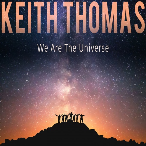Keith Thomas-We Are the Universe