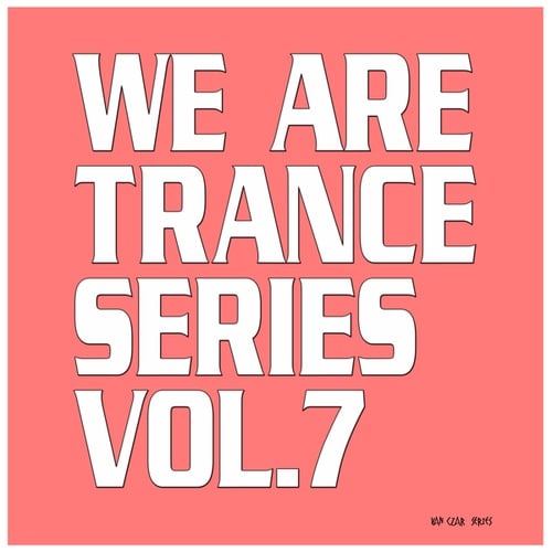 Various Artists-We Are Trance Series, Vol. 7