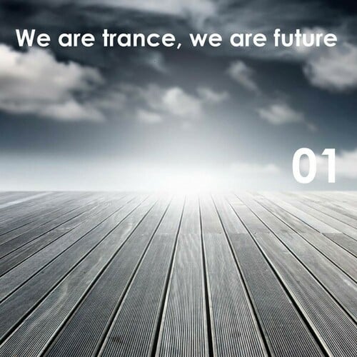 We Are Trance, We Are Future (Volume One)