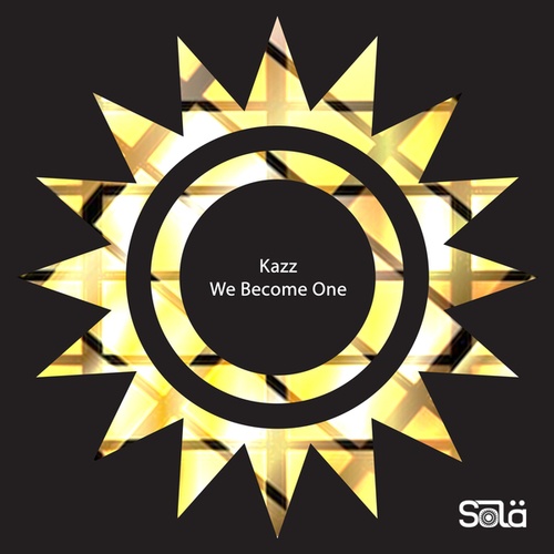 Kazz-We Become One