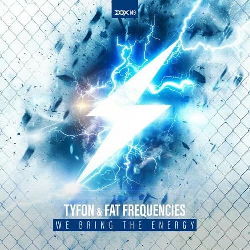 Tyfon, Fat Frequencies-We Bring the Energy