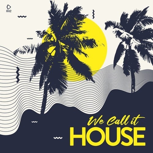 Various Artists-We Call It House - Summer 2021