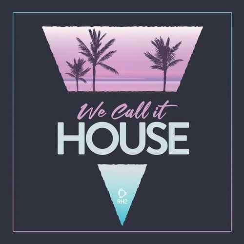 Various Artists-We Call It House - Summer 2022